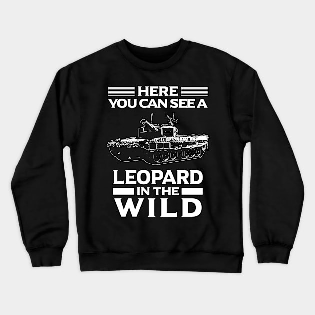 Panzer/Tank/Leopard/Military/Wild/Present/Gift Crewneck Sweatshirt by Krautshirts